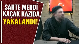 Sahte Mehdi̇ Kaçak Kazida Yakalandi