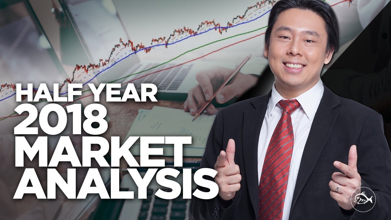 Half Year 2018 Stock Market Analysis By Adam Khoo Half Year 2018 Stock Market Analysis By Adam Khoo
