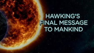 Stephen Hawking's Final Message To Mankind // Brief Answers To The Big Questions