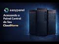 01 EasyPanel, A Central de Controle do seu CloudHome Como Acessar