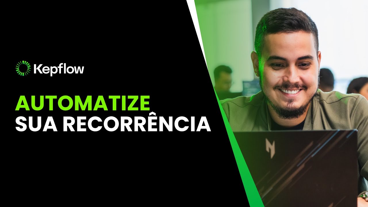 Automatize sua Recorrência com o Kepflow