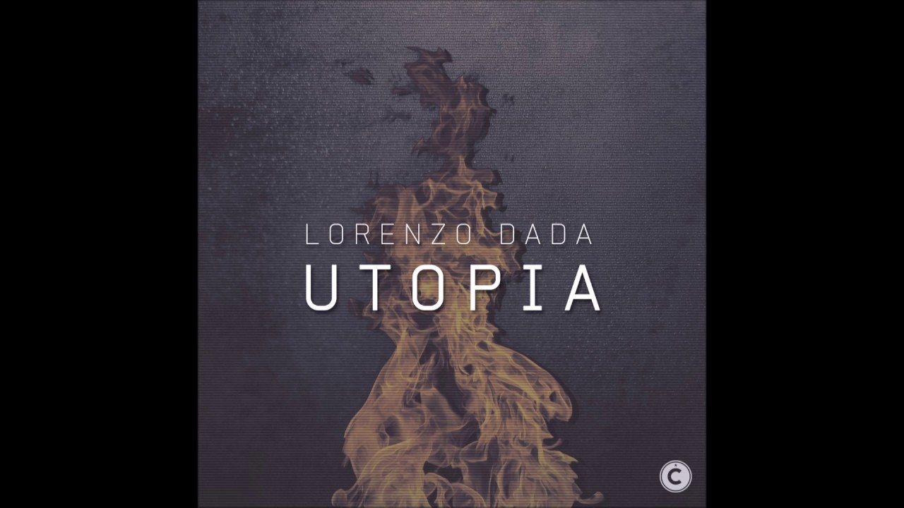 Watch Lorenzo Dada - Utopia (Official) CP069 on YouTube Watch Lorenzo Dada - Utopia (Official) CP069 on YouTube