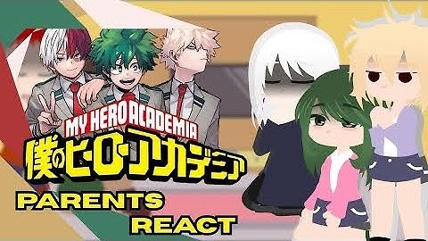 ꩜ .ᐟ MHA PARENTS REACTS 🎐 MHA 🎐 2x speed ! ──★˙🍓̟!! 💚💛 BKDK ‧₊˚🖇️ PART 1