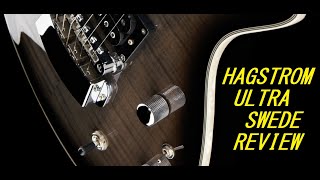 Hagstrom Ultra Swede 2020 Review