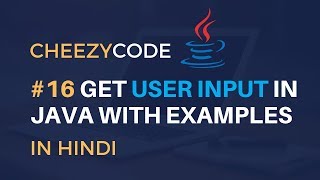 Getting User Input in Java Hindi | Learn Java Programming - #16