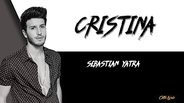 Cristina - Sebastian Yatra (Lyric/Letra)