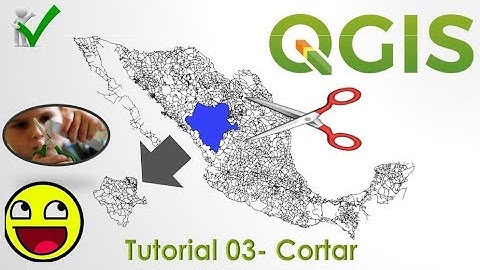 Tutorial 03- Cortar capas en Qgis