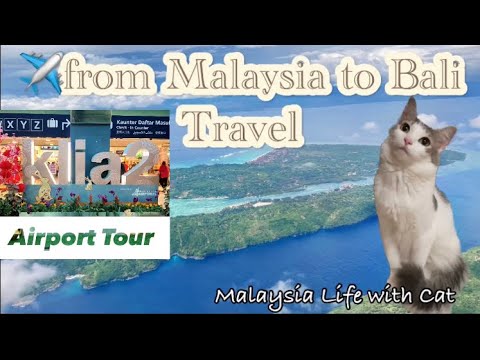 【KLIA2】✈︎Tour | from MALAYSIA to BALI Travel【バリ旅行Ep.1】Kuala Lumpur International Airport2 #海外移住