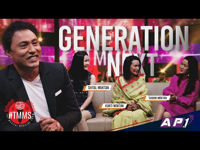Generation Next | Kunti Moktan, Subani Moktan u0026  Shital Moktan| #TMMS Generation Next | EP 9 class=