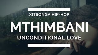 Unconditional Love - Mthimbani