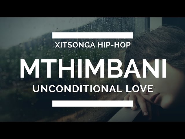 Unconditional Love - Mthimbani class=