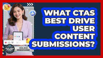 What CTAs Best Drive User Content Submissions?