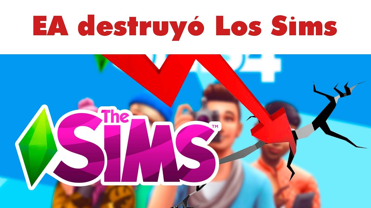 Cómo EA arruinó Los Sims | El terrible estado actual de Los Sims 4