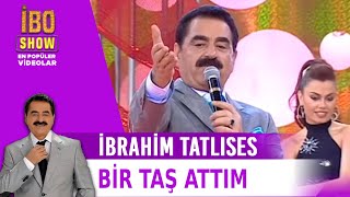 İbrahim Tatlıses - Bir taş attım (İbo Show 2006)