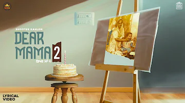 Dear Mama 2 (Official Video) Shooter Kahlon | Vipul Kapoor | Latest Punjabi Songs 2021| 5911 Records