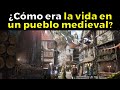 As era la escalofriante vida en un pueblo medieval