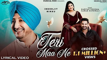 Teri Maa Ne (Lyrical Video) | Inderjit Nikku Ft Kartar Cheema | Sawan Rupowali | Punjabi Song 2023