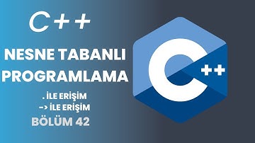 C++ Programlama Eğitimi | Nokta ve Ok ile erişim - 2023 | Bölüm 42