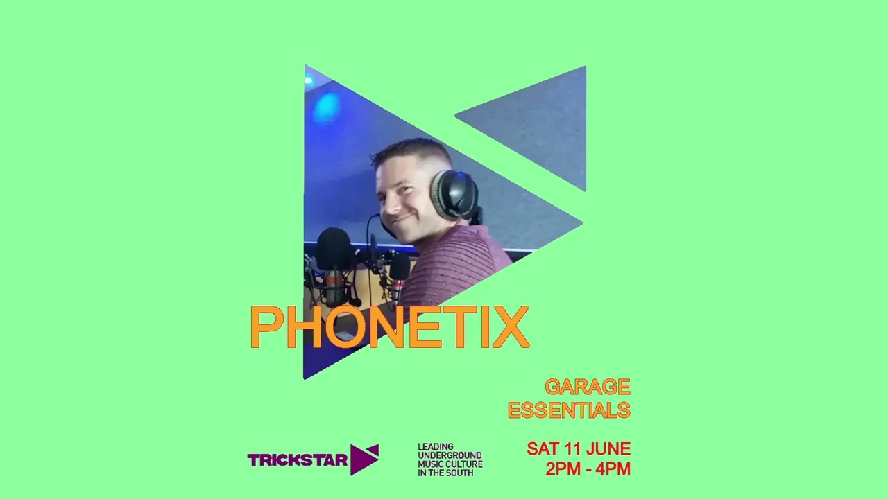 Phonetix's 'Garage Essentials', Trickstar Radio - 11th June '22