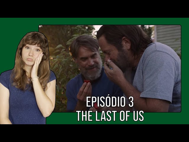 The Last of Us: Episódio 3 – Amor, Amizade e Apocalipse