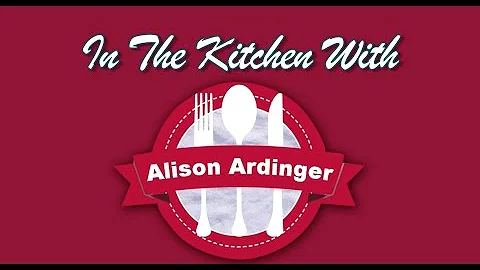 In The Kitchen With... Alison Ardinger