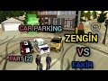 ZENGİN VS FAKİR PART [2] CAR PARKİNG