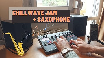 Full Track on Electribe 2 // Chillwave + Saxophone
