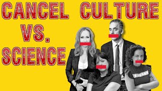 Expelled: Cancel Culture Vs. Scientists