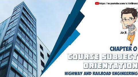 Highway and Railroad Engineering Course Subject Orientation