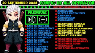 HC CONFIG UPDATE | AXIS GAME, XL, TELKOMSEL, SMARTFREN, BYU, INDOSAT || SEPTEMBER 30, 2026