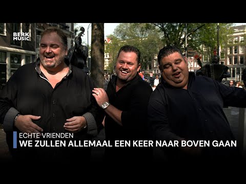 Echte Vrienden - We Zullen Allemaal Een Keer Naar Boven Gaan