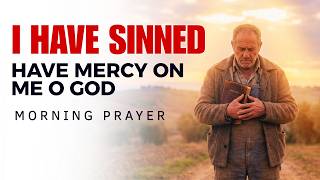 Have Mercy on Me O God Prayer