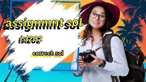 isl202 assignment 1 solution 2023 || isl  202 assignment 1 2023|| #isl202 #solution #assignments