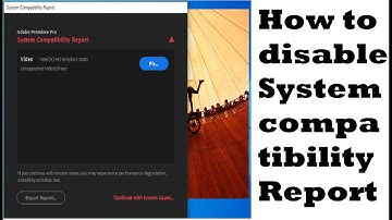 How to Disable system compatibility Report  After effect or all adobe version 2020