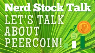 Let’s Talk About Peercoin (Nerd Stock Talk)