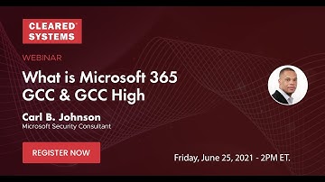 What is Microsoft 365 GCC & GCC High Webinar