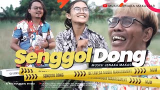 Musisi Jenaka Makasssar - SENGGOL DONG ( Official Music Video )