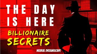 The Day is HERE! Can you Attain the BILLIONAIRE Brain Wave secret?