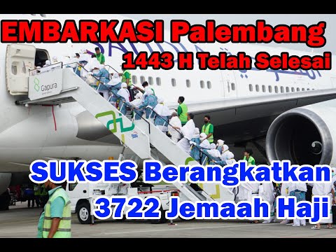 Embarkasi Palembang Sukses Berangkatkan 3722 Jamaah Haji Sumsel dan Babel