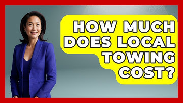 How Much Does Local Towing Cost? - Auto Coverage Explained