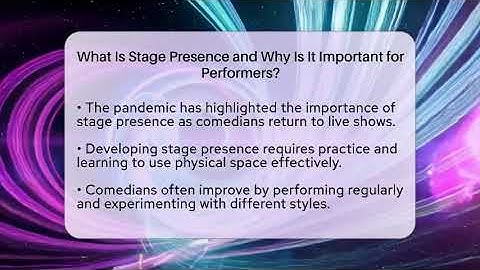 What Is Stage Presence and Why Is It Important for Performers? | Open Mic Manual News