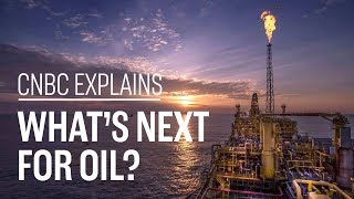 What's next for oil? | CNBC Explains