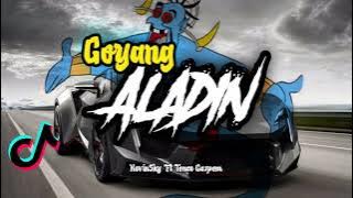 REMIX TERBARU🔥-GOYANG ALADIN(Label Hitam)_KevinSky & Tonce Gaspom Remix