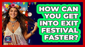 How Can You Get Into Exit Festival Faster? - We Go To Festivals