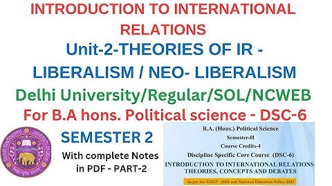 Unit-2 - THEORIES OF IR? INTRODUCTION TO INTERNATIONAL RELATIONS| B.A hons Pol. Sci.| Sem.2- PART-3