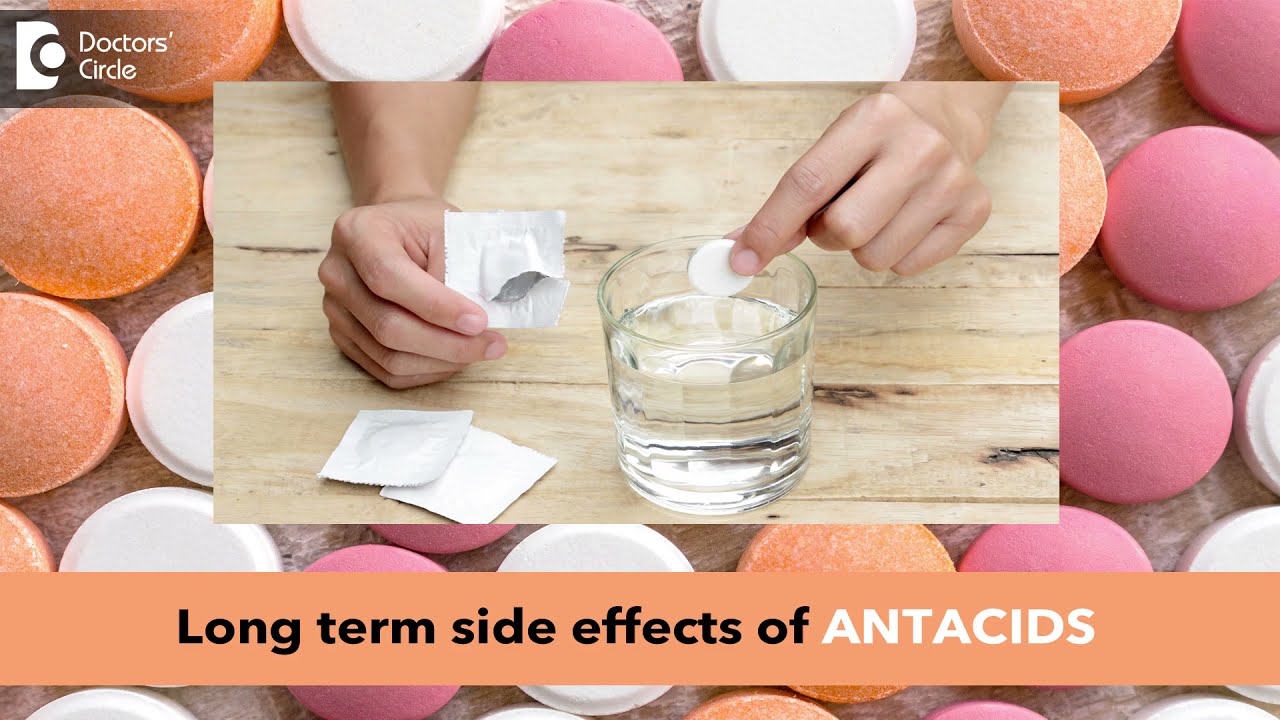 ANTACIDS When And When NOT To Use Long Term Side Effects Dr ANTACIDS When And When NOT To Use Long Term Side Effects Dr