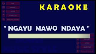 NGAYU MAWO NDAYA - KARAOKE HD