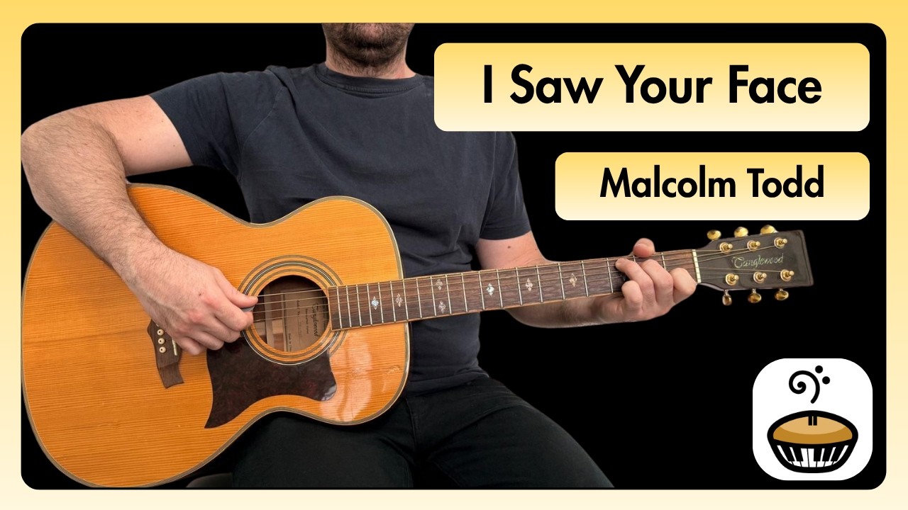 I Saw Your Face Malcolm Todd Guitar Lesson Chords Strumming Youtube 