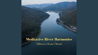 Riverside Reverie Nature's Melodic Echo