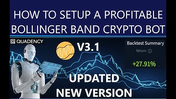 How to Setup Profitable New Updated Quadency Bollinger Bands Automated Crypto Trading Bot Strategy
